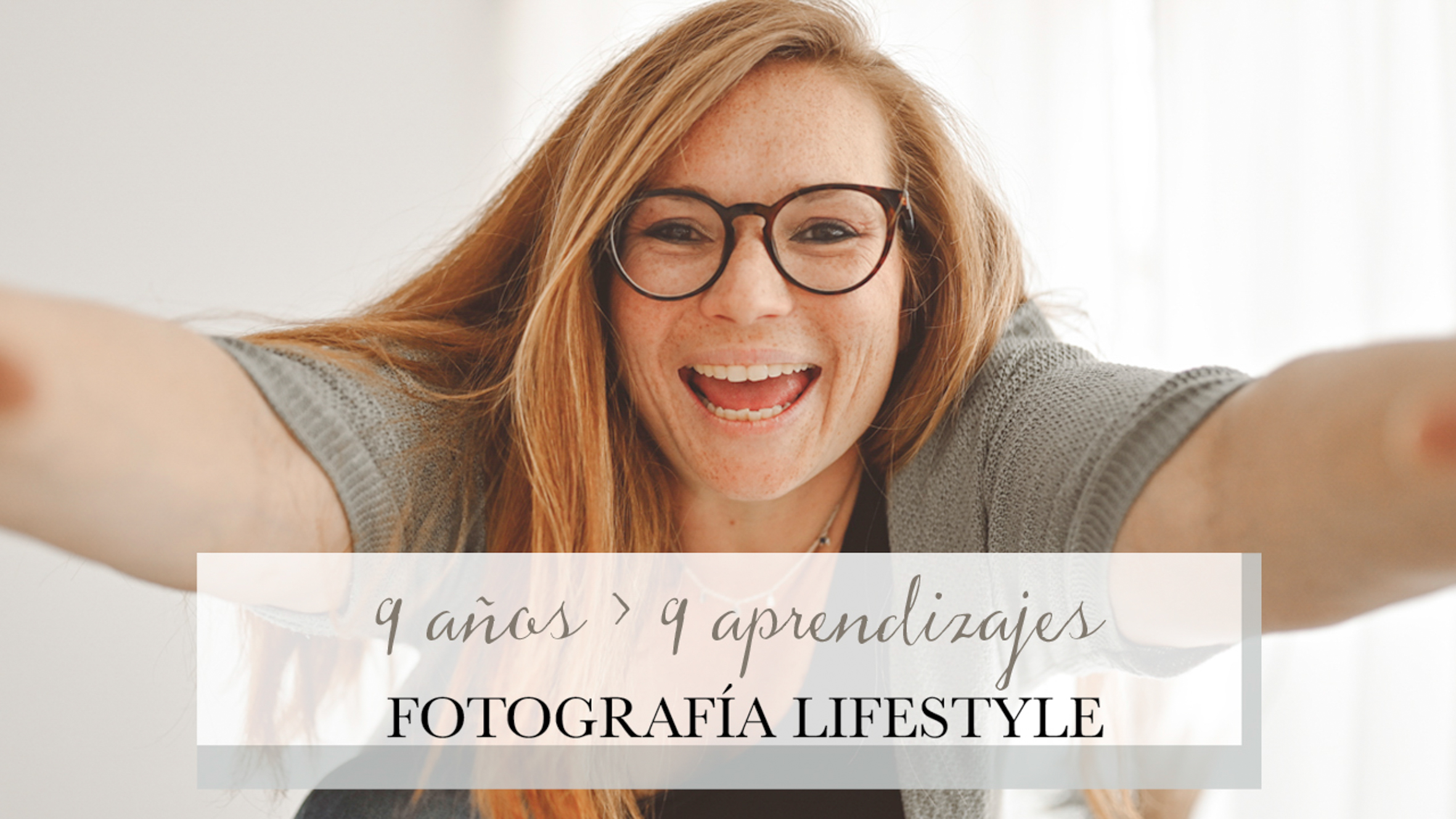 9 años y 9 aprendizajes de fotografía lifestyle